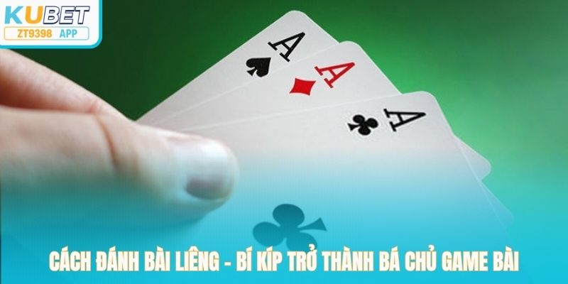 Cách Đánh Bài Liêng – Bí Kíp Trở Thành Bá Chủ Game Bài 
