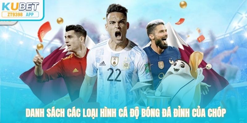 Danh sách các loại hình cá độ bóng đá đỉnh của chóp 
