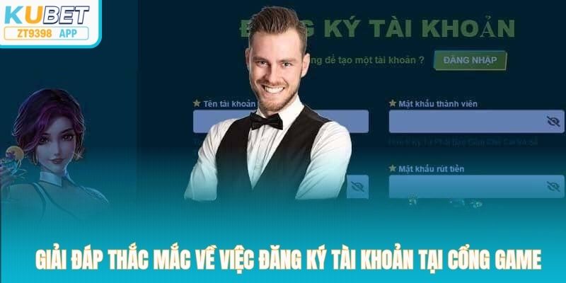 Giải đáp thắc mắc về việc đăng ký tài khoản tại cổng game