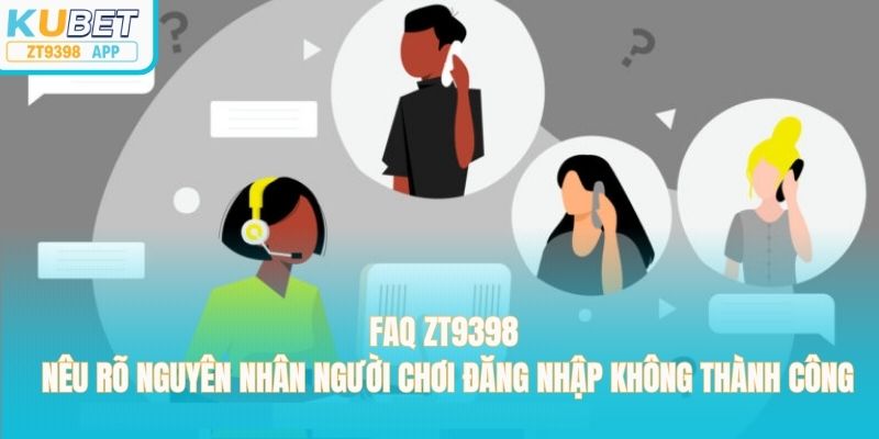 FAQ zt9398 - Nêu rõ nguyên nhân người chơi đăng nhập không thành công