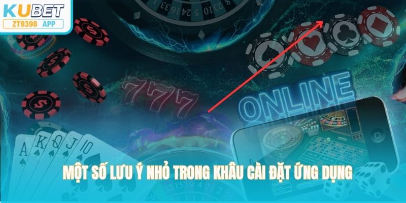 Một số lưu ý nhỏ trong khâu cài đặt ứng dụng
