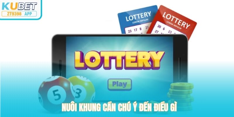Nuôi khung cần chú ý đến điều gì