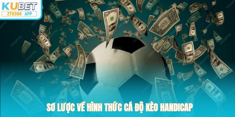 Sơ lược về hình thức cá độ kèo Handicap